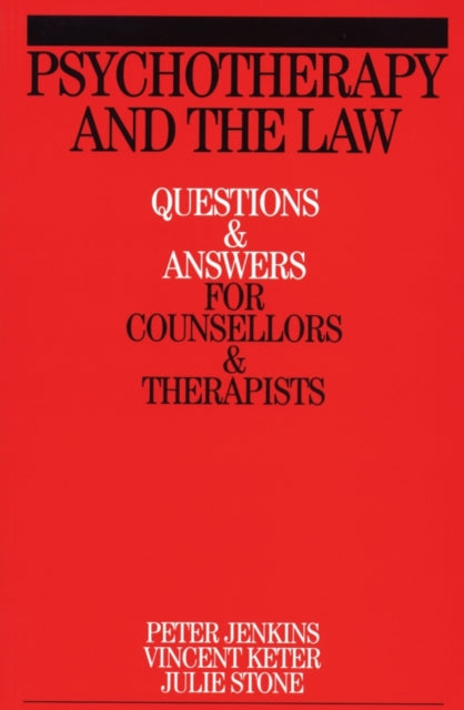 Psychotherapy and the Law: Questions and Answers for Counsellors and Therapists