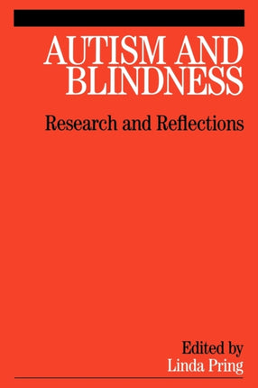 Autism and Blindness: Research and Reflections