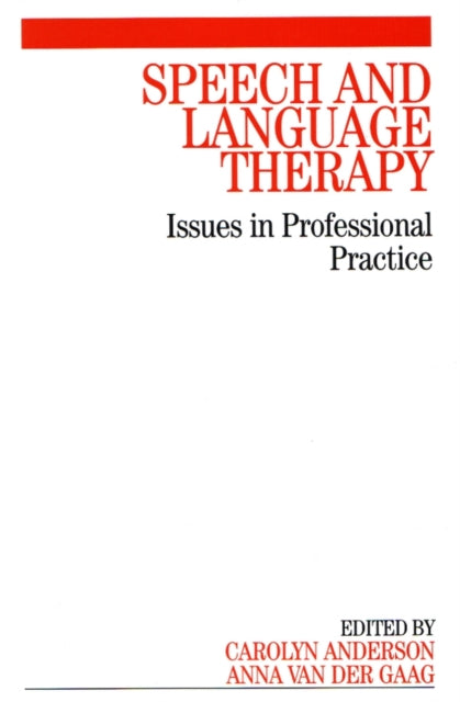 Speech and Language Therapy: Issues in Professional Practice