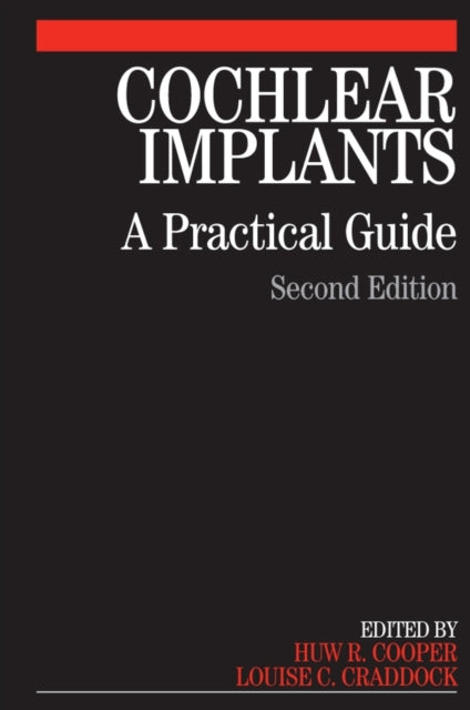 Cochlear Implants: A Practical Guide