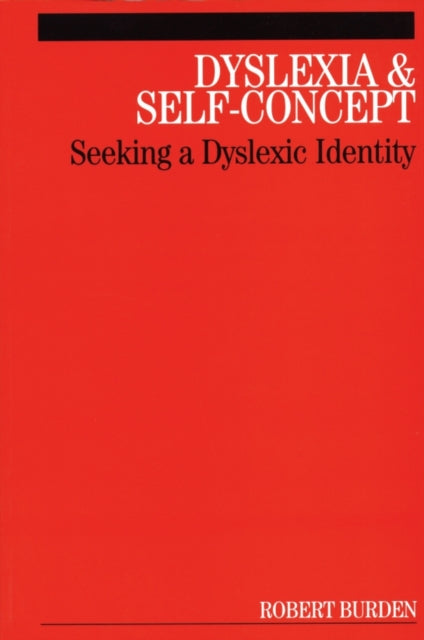 Dyslexia and Self-Concept: Seeking a Dyslexic
