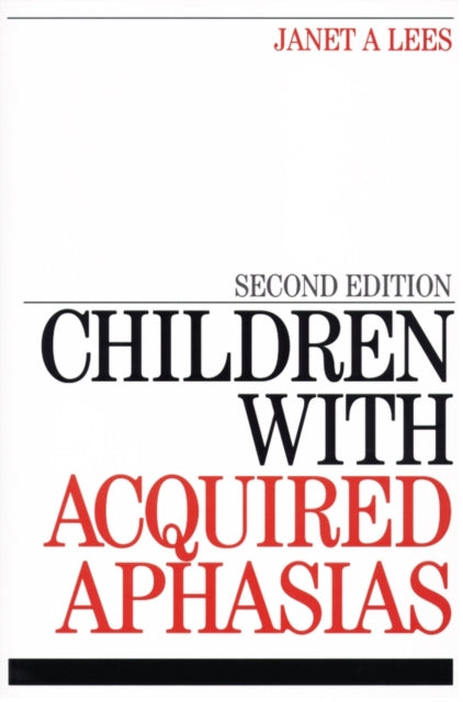 Children with Acquired Aphasias