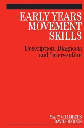 Early Years Movement Skills: Description, Diagnosis and Intervention