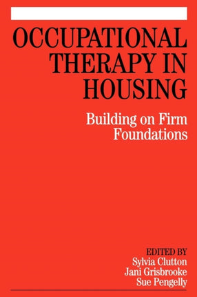 Occupational Therapy in Housing: Building on Firm Foundations