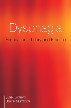 Dysphagia: Foundation, Theory and Practice