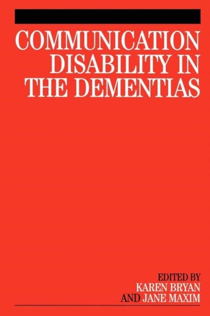 Communication Disability in the Dementias