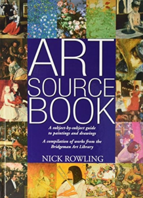 Art Source Book: A Subject-by-subject Guide to Painting and Drawing