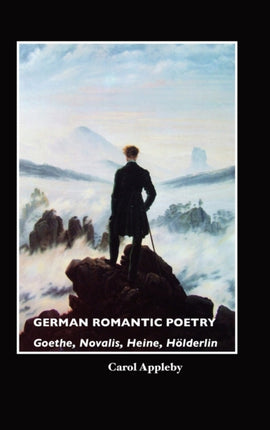 German Romantic Poetry: Goethe, Novalis, Heine, Ha-Lderlin