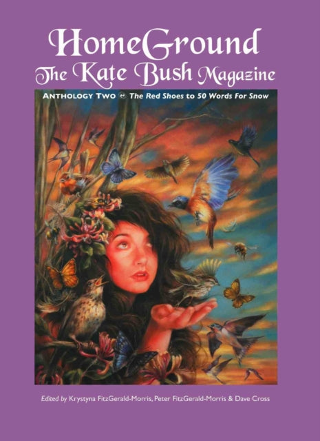 Homeground: The Kate Bush Magazine: Anthology Two: 'The Red Shoes' to '50 Words for Snow'