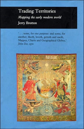 Trading Territories Mapping the Early Modern World Picturing History S