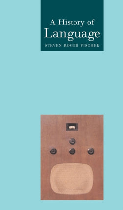 AHistory of Language by Fischer Steven Roger  Author  ON Aug222001 Paperback