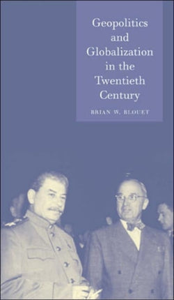 Geopolitics and Globalization in the Twentieth