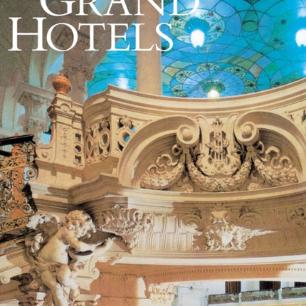 Grand Hotels Reality and Illusion