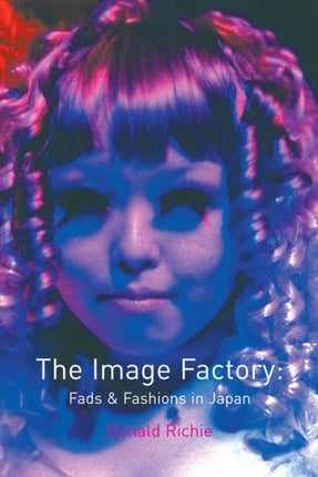 The Image Factory Fads and Fashions in Japan