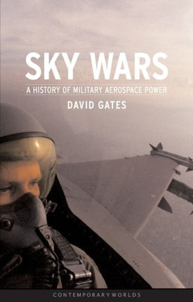Sky Wars; Military Aerospace Power: History and