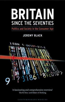 Britain Since the Seventies: Politics and Society