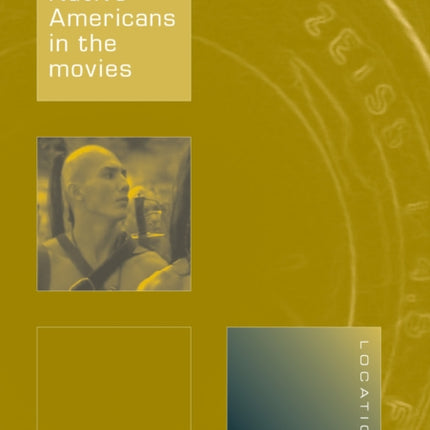 Injus Native Americans in the Movies Locations S