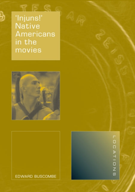 Injus Native Americans in the Movies Locations S