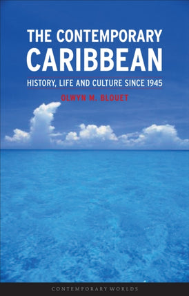 The Contemporary Caribbean History Life and