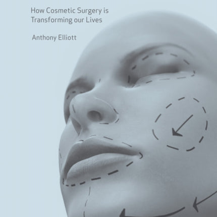 Making the Cut How Cosmetic Surgery Is