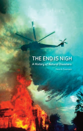 The End is Nigh A History of Natural Disasters