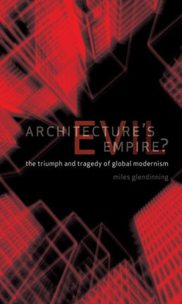Architectures Evil Empire Triumph and Tragedy of