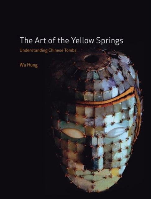 The Art of the Yellow Springs: Understanding Chinese Tombs