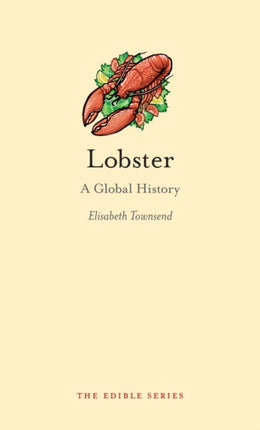 Lobster A Global History Edible