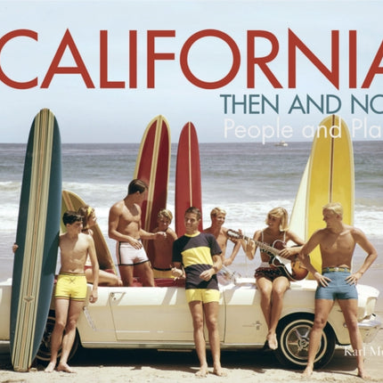 California Then and Now®: People and Places (Then