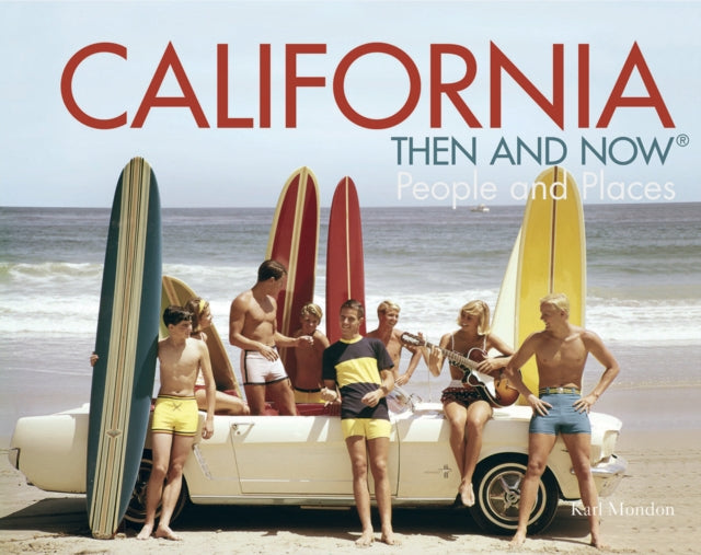 California Then and Now®: People and Places (Then