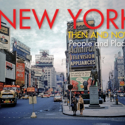 New York Then and Now®: People and Places (Then and Now)