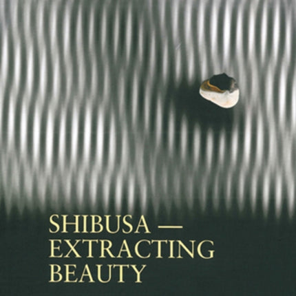 Shibusa: Extracting Beauty