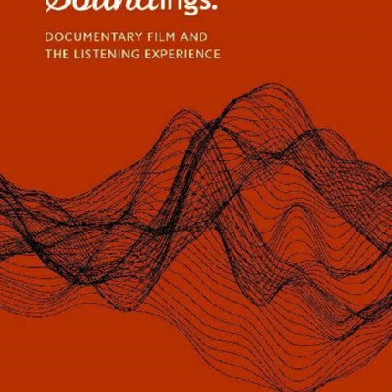 S Soundings:: Documentary film and the listening experience