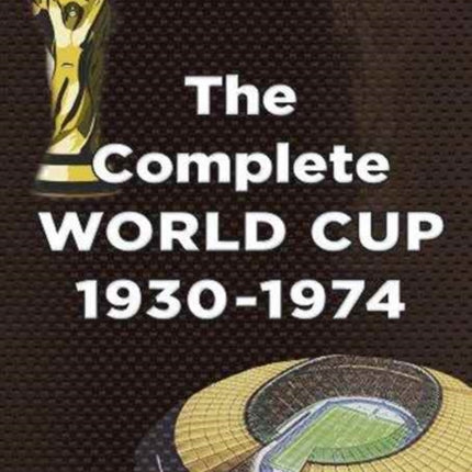 The Complete World Cup 19301974