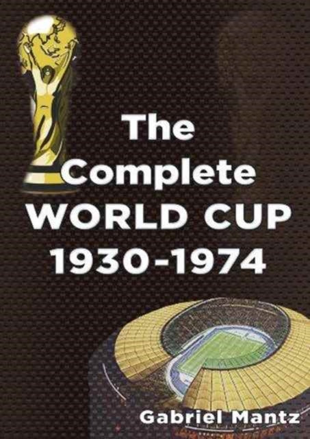 The Complete World Cup 19301974