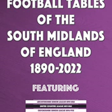 Non-League Football Tables of the South Midlands of England 1894-2022