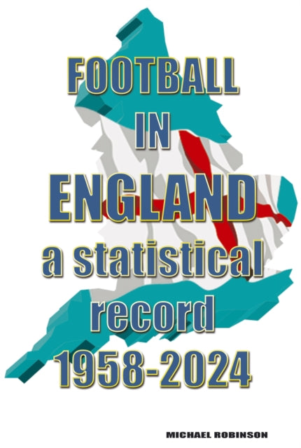 Football in England  A statistical record