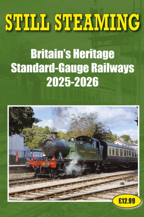 Still Steaming  Britains Heritage standardgauge