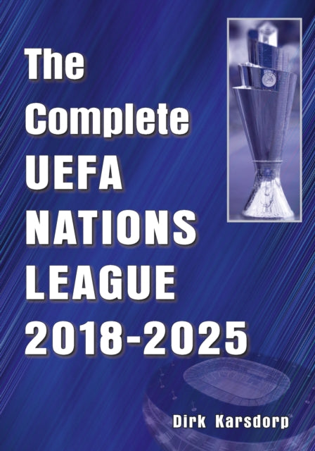 The Complete UEFA Nations League 20182025