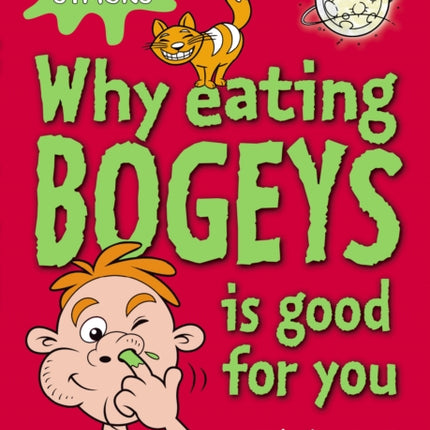 Why Eating Bogeys is Good for You