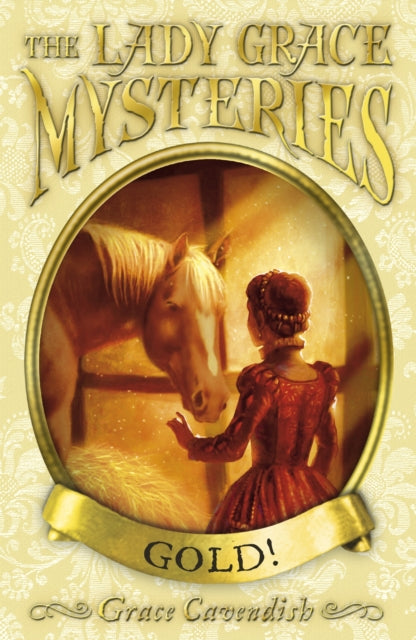 The Lady Grace Mysteries: Gold