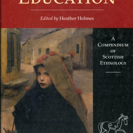 Scottish Life and Society Volume 11: Education