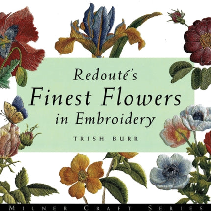 Redoute's Finest Flowers in Embroidery