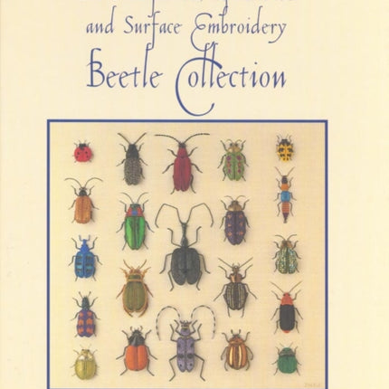 Stumpwork, Goldwork & Surface Embroidery Beetle Collection