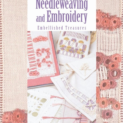 Needleweaving and Embroidery: Embellished