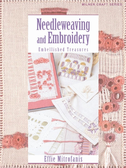 Needleweaving and Embroidery: Embellished