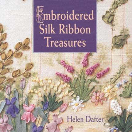 Embroidered Silk Ribbon Treasures