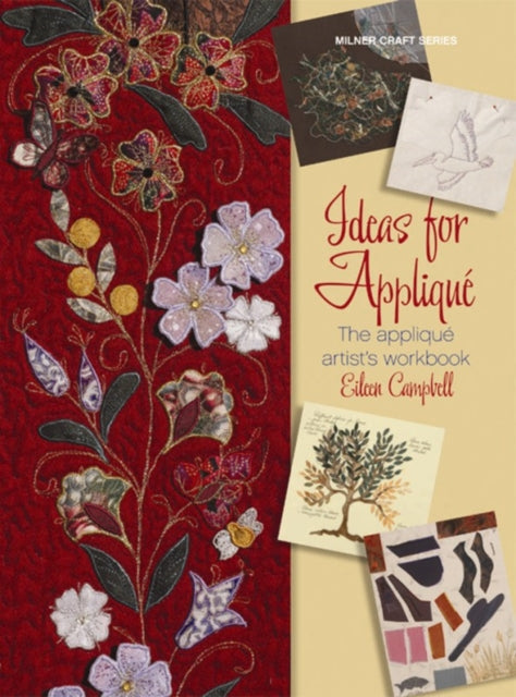 Ideas for Appliqué: The Appliqué Artist's Workbook