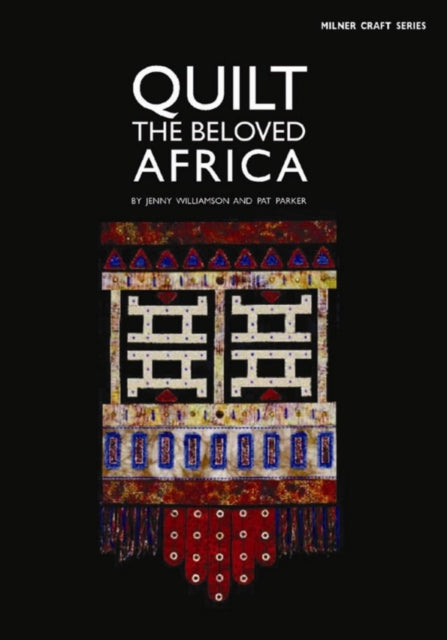 Quilt the Beloved Africa