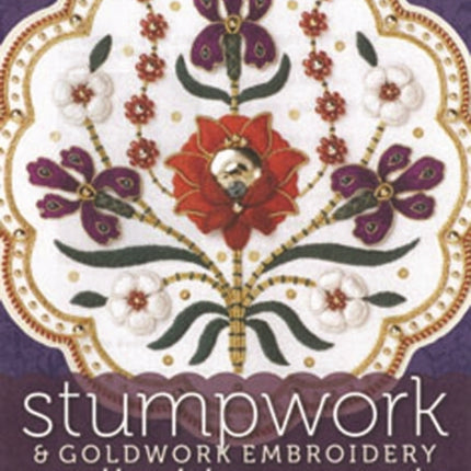 Stumpwork & Goldwork Embroidery: Inspired by Turkish, Syrian & Persian Tiles